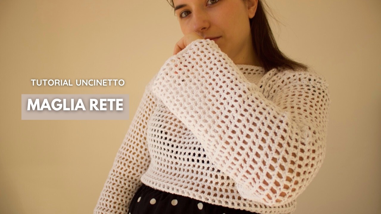 Tutorial Maglia Rete Uncinetto: Leggera, Primaverile e Facile da Fare! 🌸