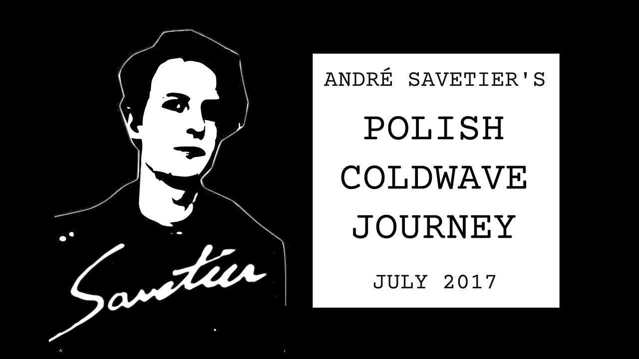 Andr&eacute; Savetier's Polish Coldwave Journey (Made in Poland, Vari&eacute;t&eacute;, Alles, etc) - FULL DOCUMENTARY!
