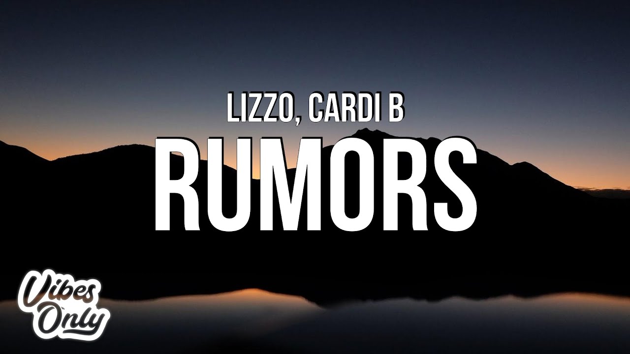 Lizzo - Rumors (Lyrics) ft. Cardi B