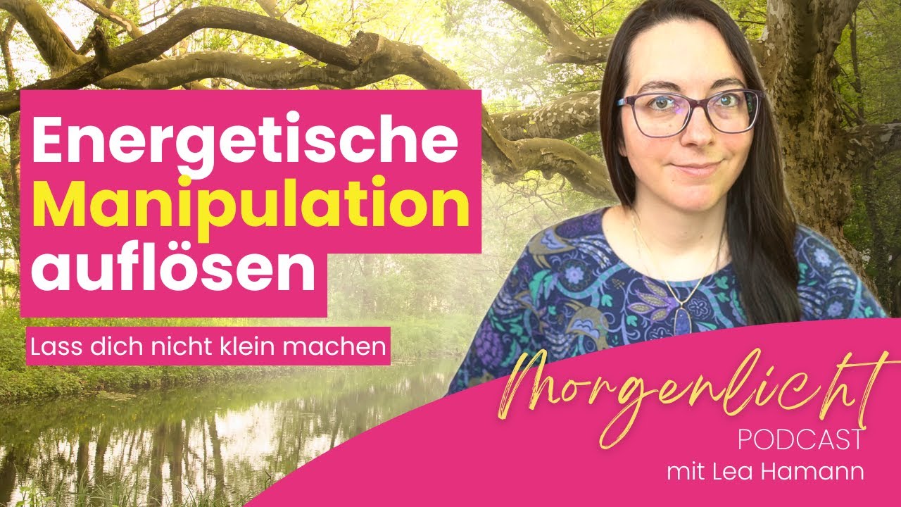 [Energiearbeit] Manipulationen erkennen & auflösen