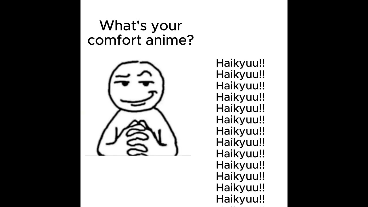 WHAT'S YOUR COMFORT ANIME? [DUH, MY COMFORT ANIME 💅✨]#haikyuu#fypシ゚viral