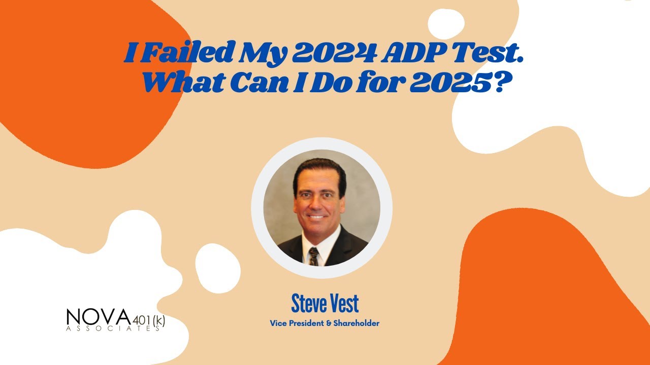 I failed my 2024 ADP Test   What can I do for 2025