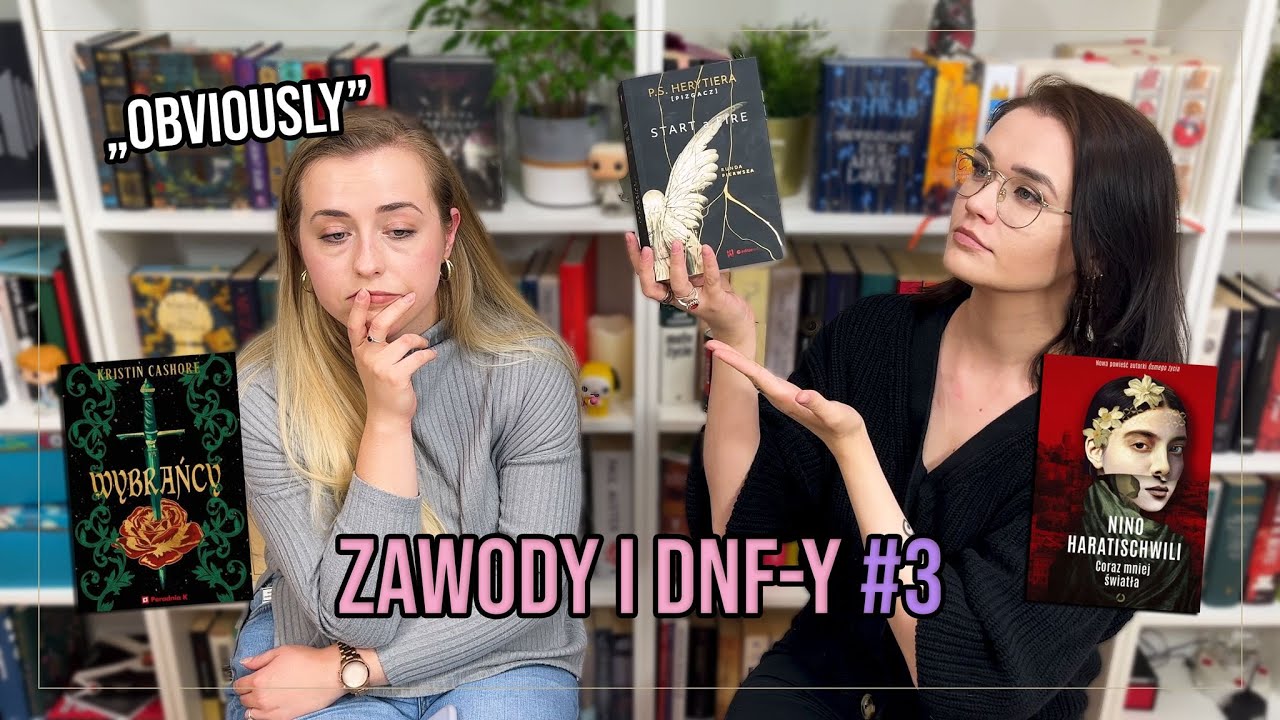 Zawody i DNF-y #3 — Wybrańcy/Pizgacz/Love Hypothesis