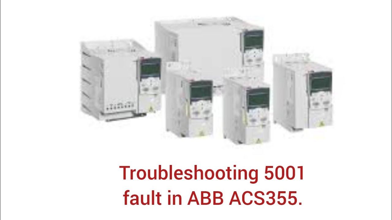 ACS355 5001 fault troubleshooting.
