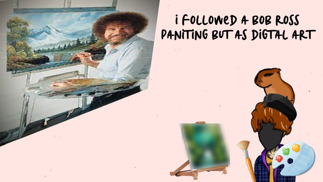 Painting a Bob Ross painting but it's Digital