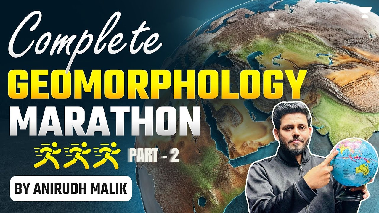[Geography] Complete Geomorphology Marathon | UPSC Prelims 2024 | Ek आख़री बार!