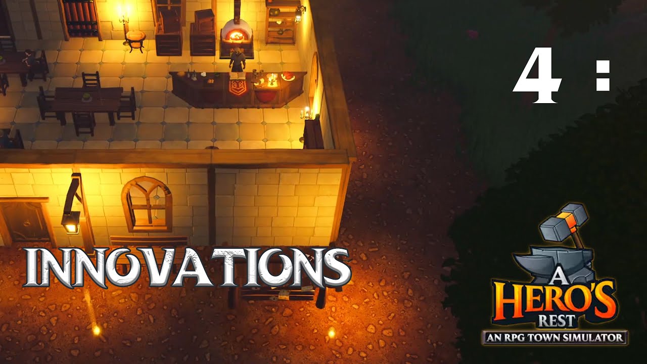 Part 4: Innovations - A Hero's Rest