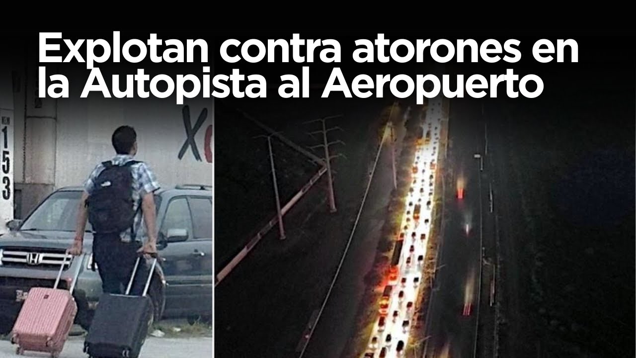 Explotan contra atorones en la Autopista al Aeropuerto | Monterrey