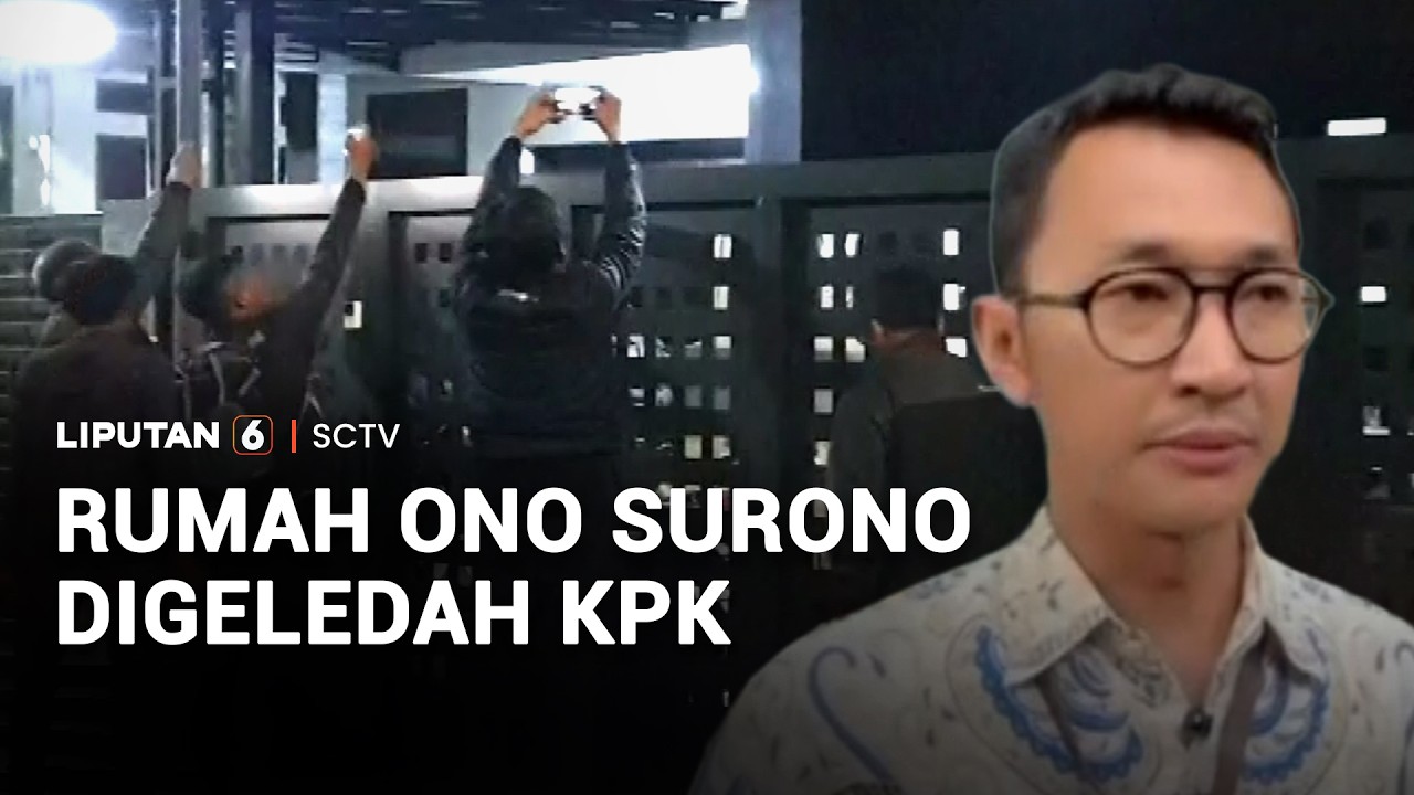 Rumah Ono Surono Digeledah KPK | Liputan 6