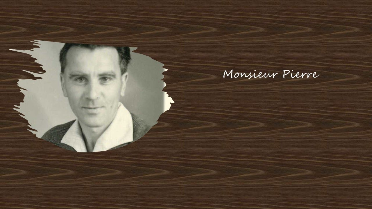 Monsieur Pierre, hommage à mon père.