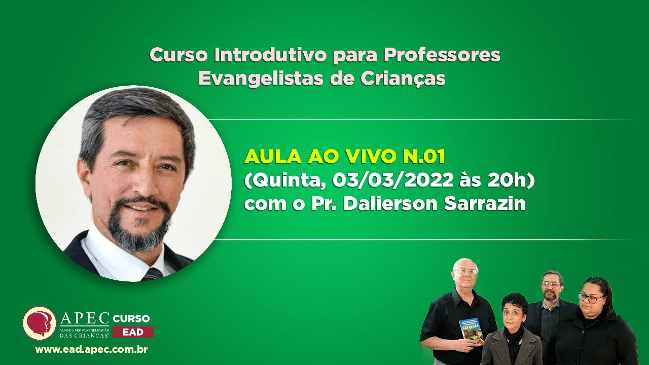 Aula 1 - Curso Introdutivo para Professores Evangelistas de Crianças da APEC