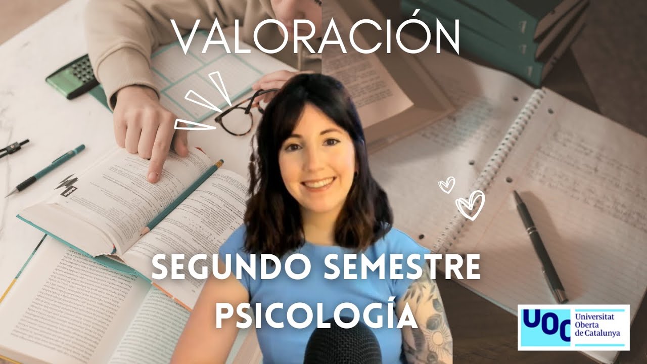 Valoración del segundo Semestre de Psicología en la UOC | Asignaturas | Notas finales | Papelería