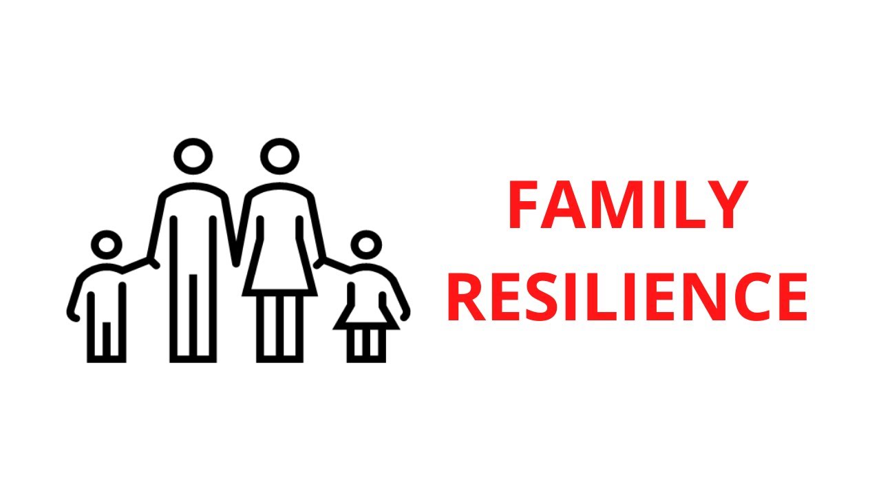 FAMILY RESILIENCE
