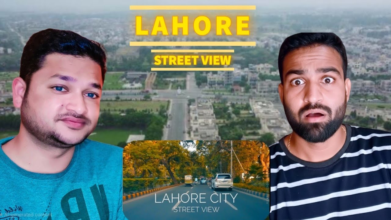 INDIAN REACTION ON LAHORE CITY STREET VIEW || HONEST REACTION ||