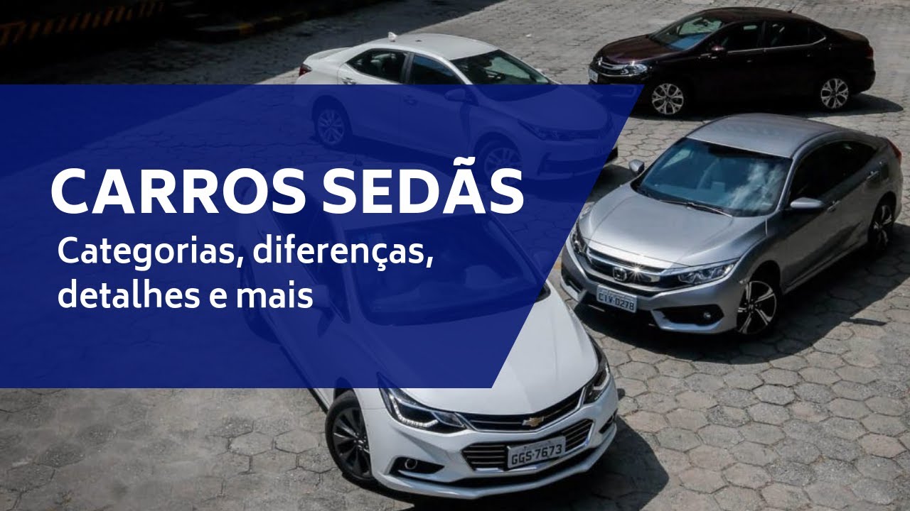 Carro sedã - Categorias, diferenças, detalhes e mais