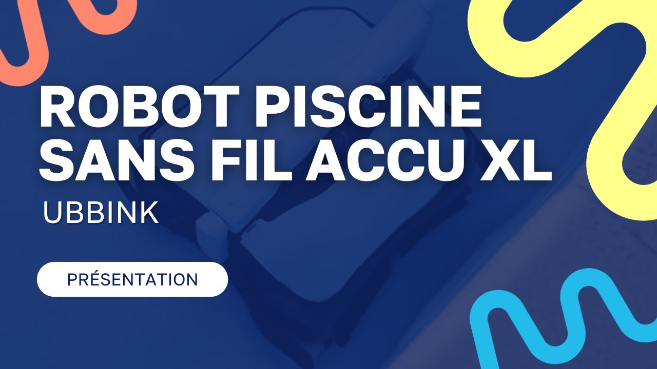 Présentation du Robot Piscine Ubbink sans fil Robotclean Accu XL