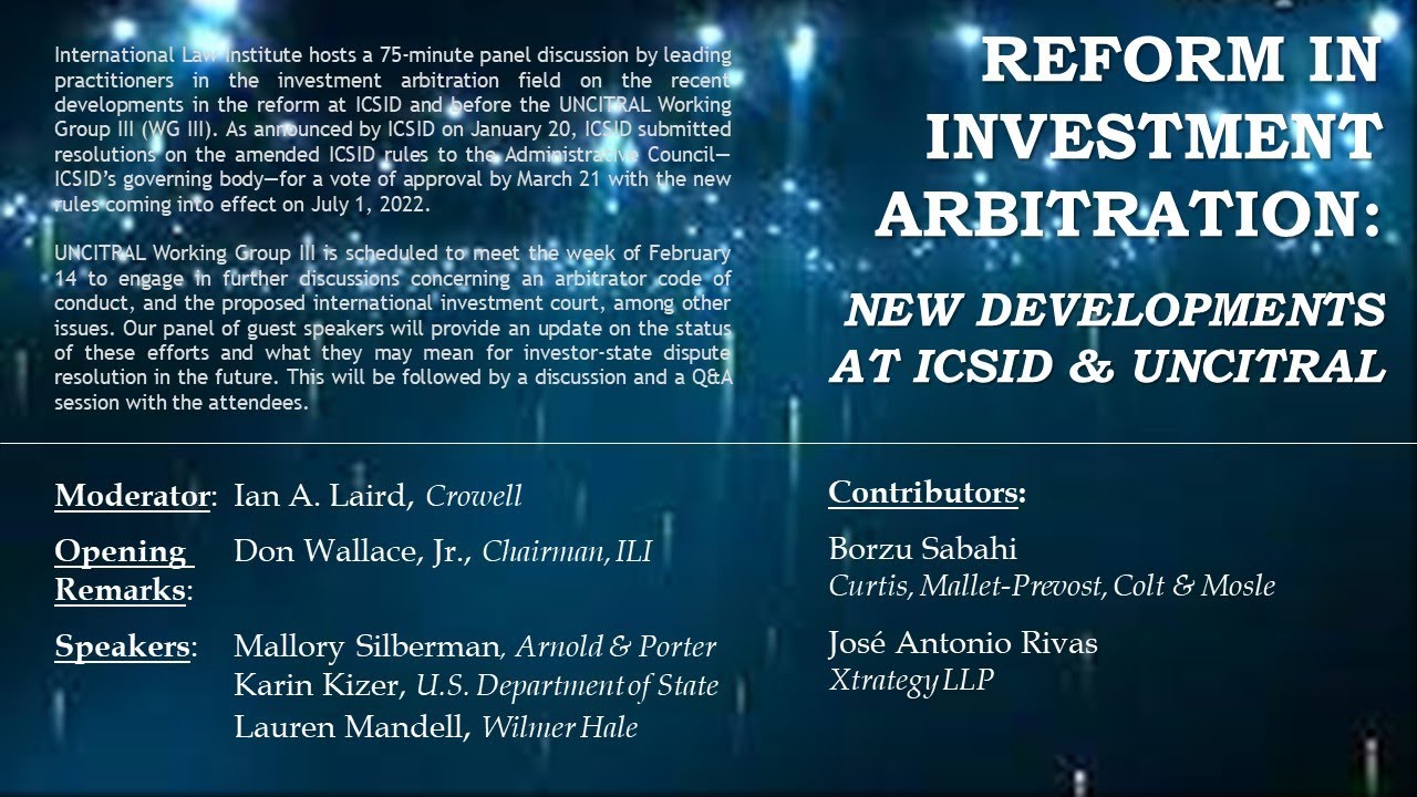 Reform in Investment Arbitration: New Developments at ICSID & UNCITRAL