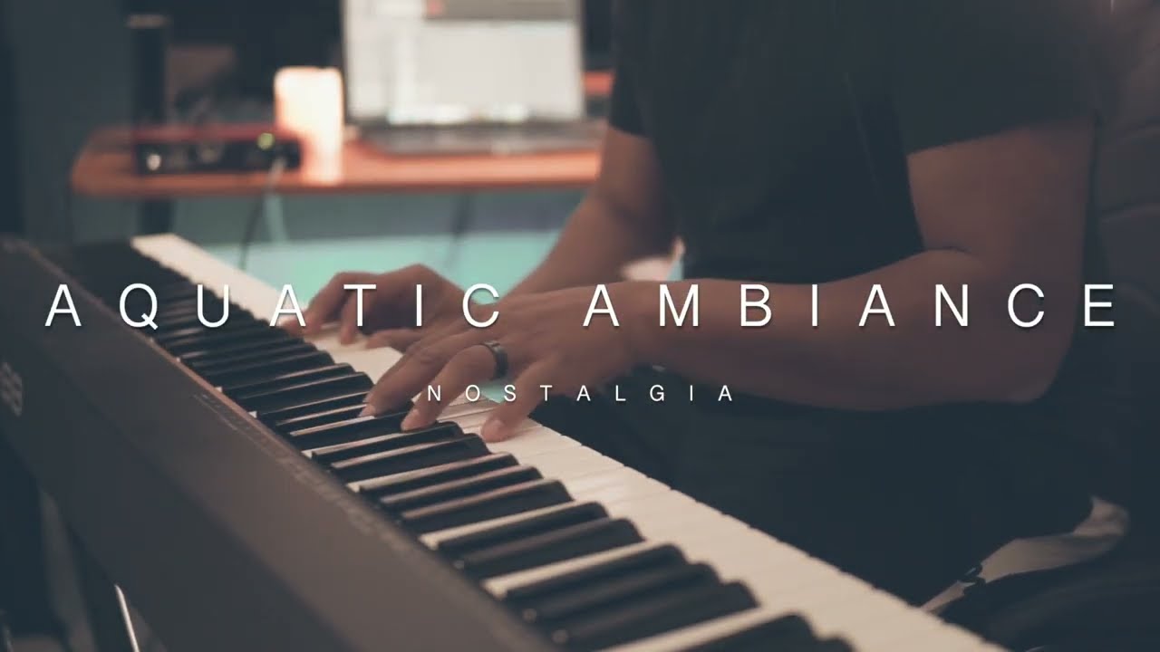 Aquatic Ambiance | Nostalgia | Piano Cover