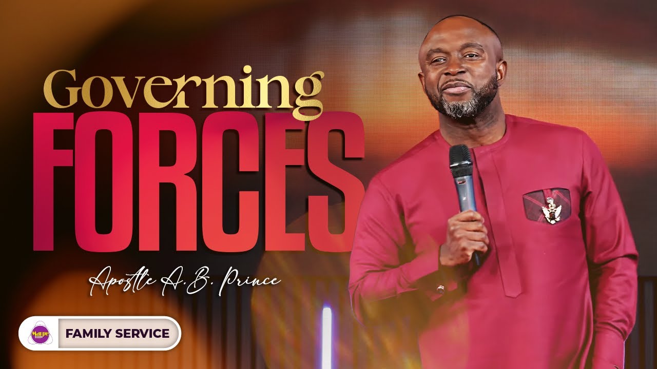 GOVERNING FORCES | Apostle A.B. Prince | Marpe Assembly