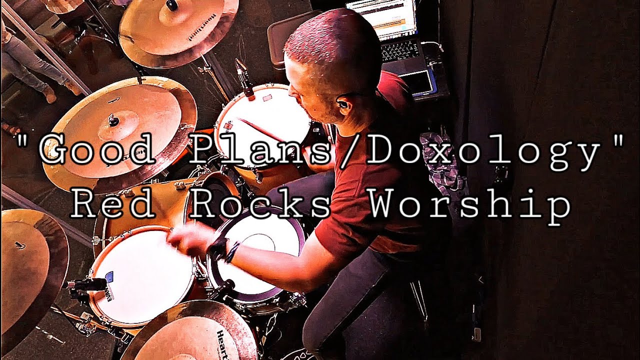 Good Plans/Doxology - Red Rocks Worship (live drum cover)