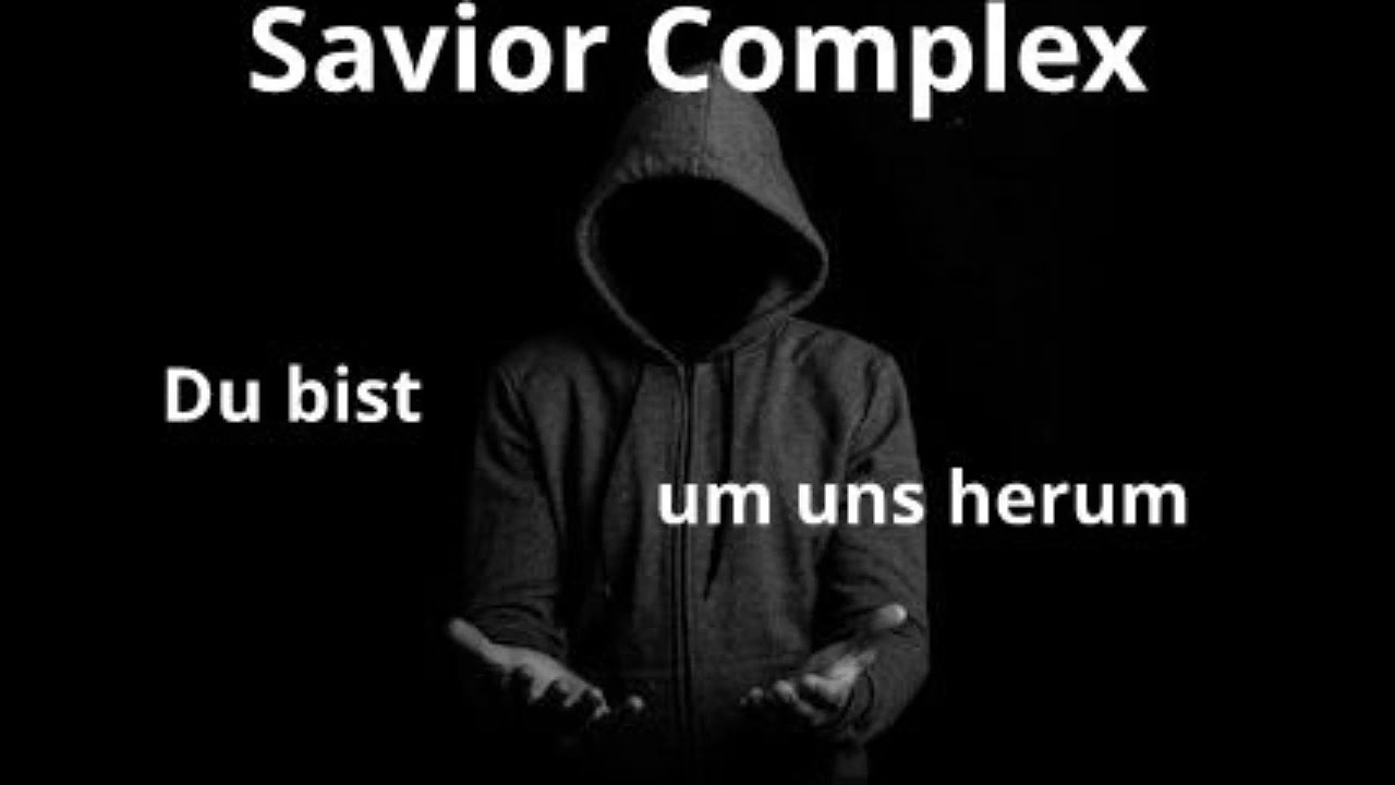 Savior Complex Um uns herum