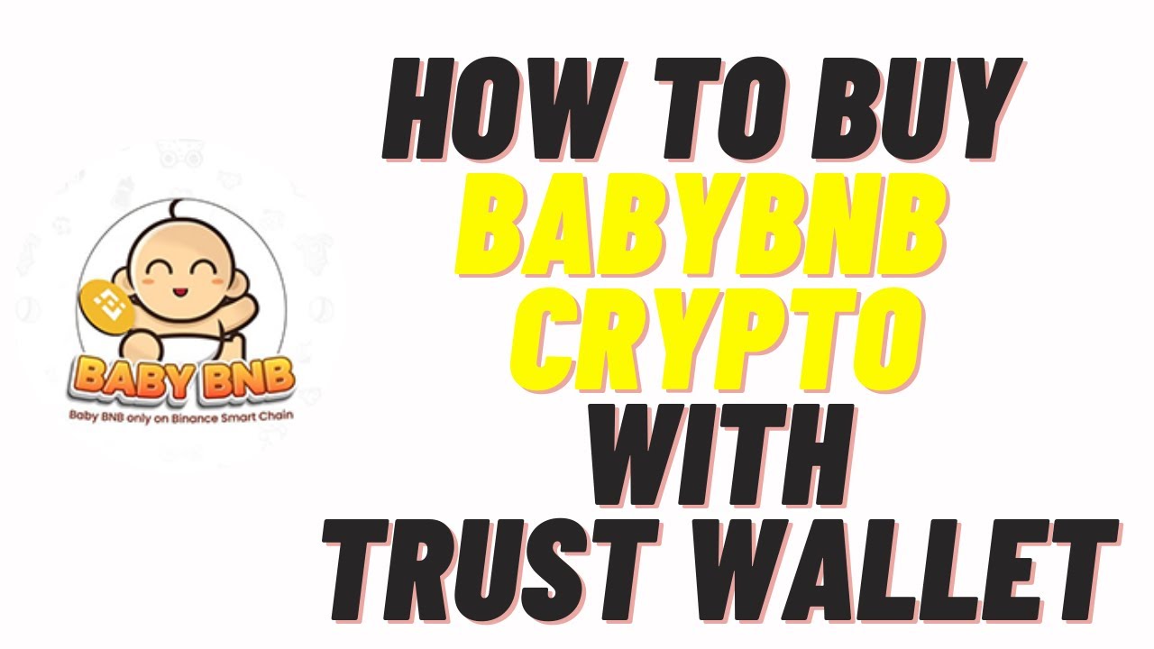 how to buy babybnb crypto with trust wallet