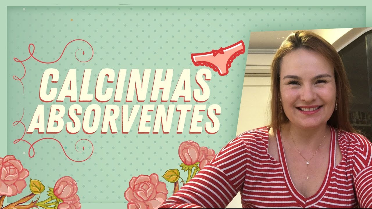 Opinião de uma ginecologista sobre CALCINHAS ABSORVENTES.