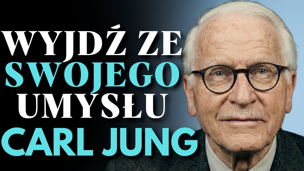 Kiedy Potrafisz Wyjść Poza Swój Umysł, Wszystko Się Zmienia | Carl Jung
