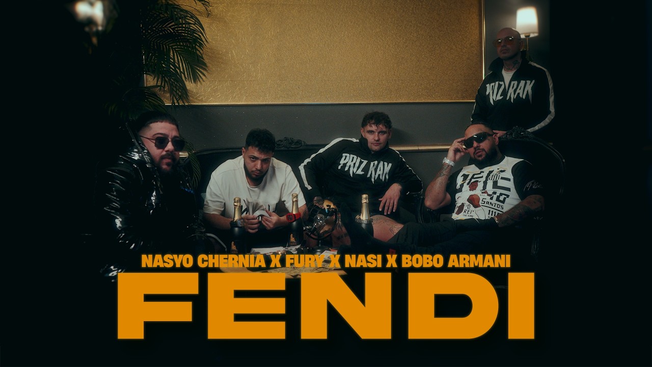 NASYO CHERNIA X FURY X N.A.S.I. X BOBO ARMANI - FENDI [OFFICIAL 2026 VIDEO]