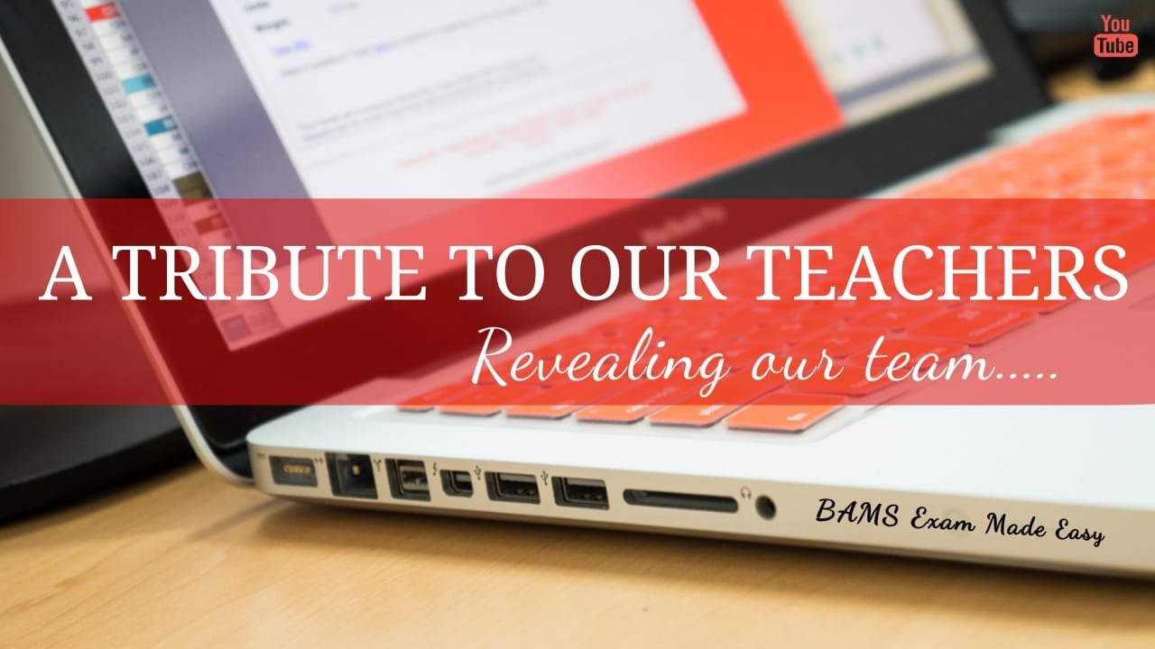 A Tribute to Our Teachers || Bams Exam Made Easy