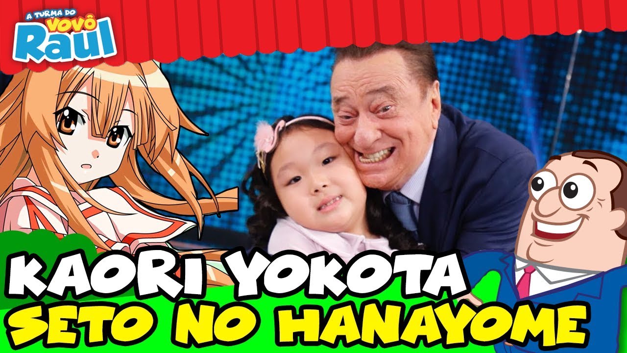 Kaori Yokota - Seto no Hanayome  (A Turma do Vovô Raul)