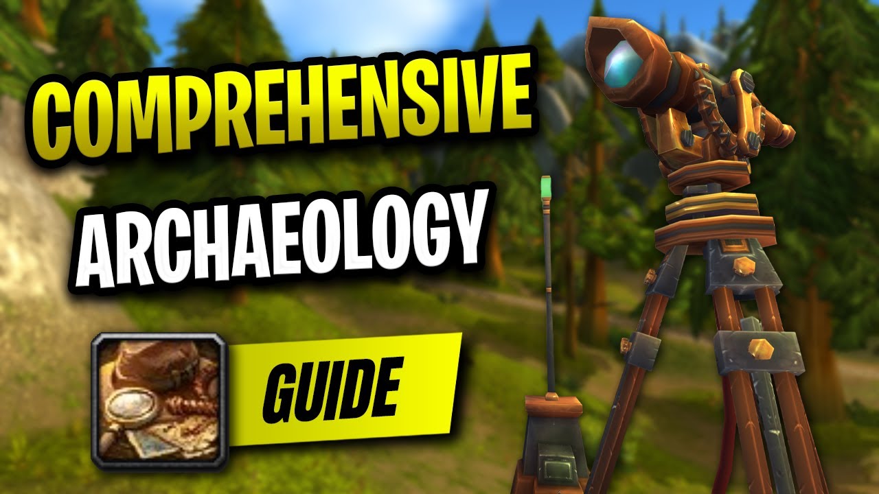 The FASTEST Way to Level Up Archaeology - Classic Cataclysm Archaeology Guide