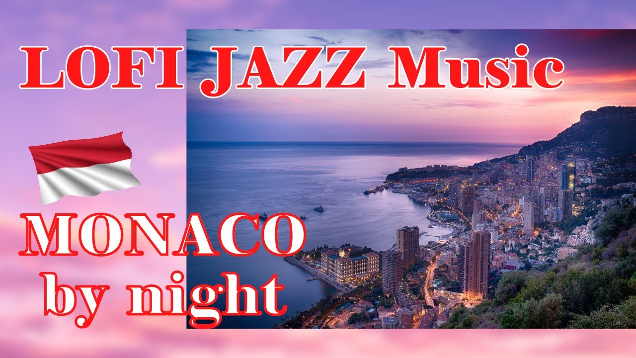 LoFi Jazz Music - Monaco by Night