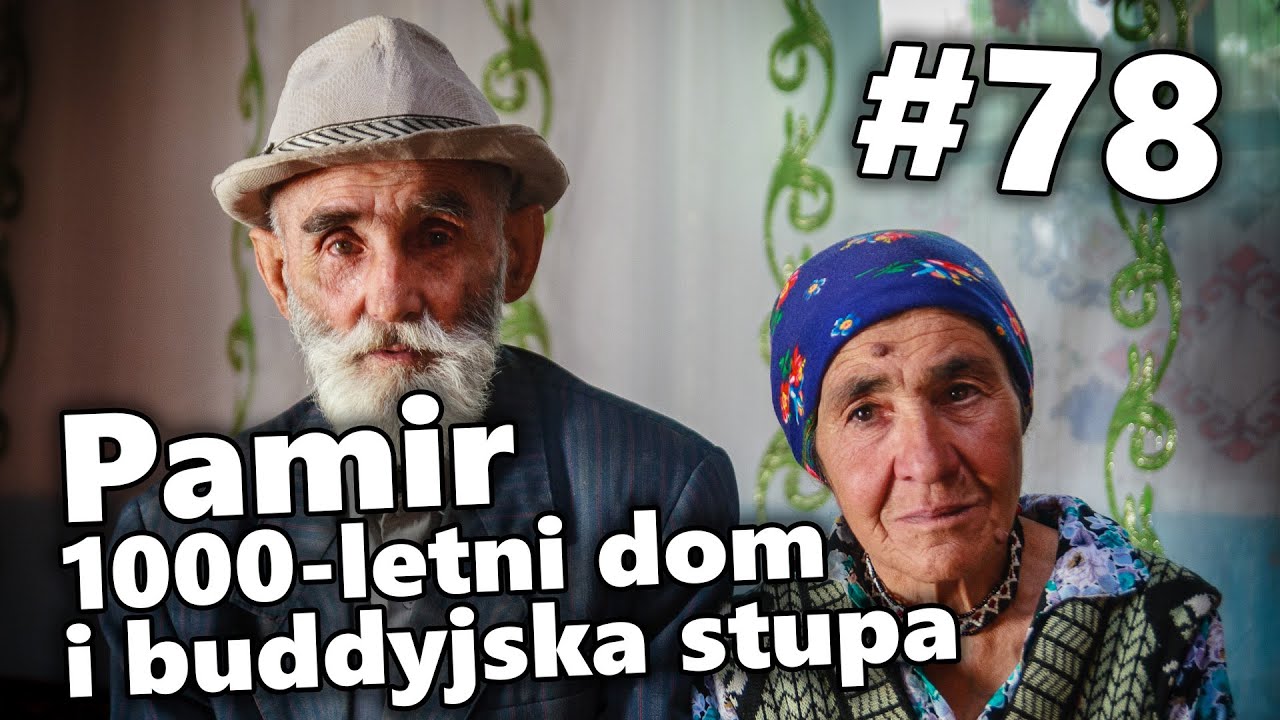 Pamir - 1000-letni dom i buddyjska stupa | #78 Rowerem do Azji Centralnej