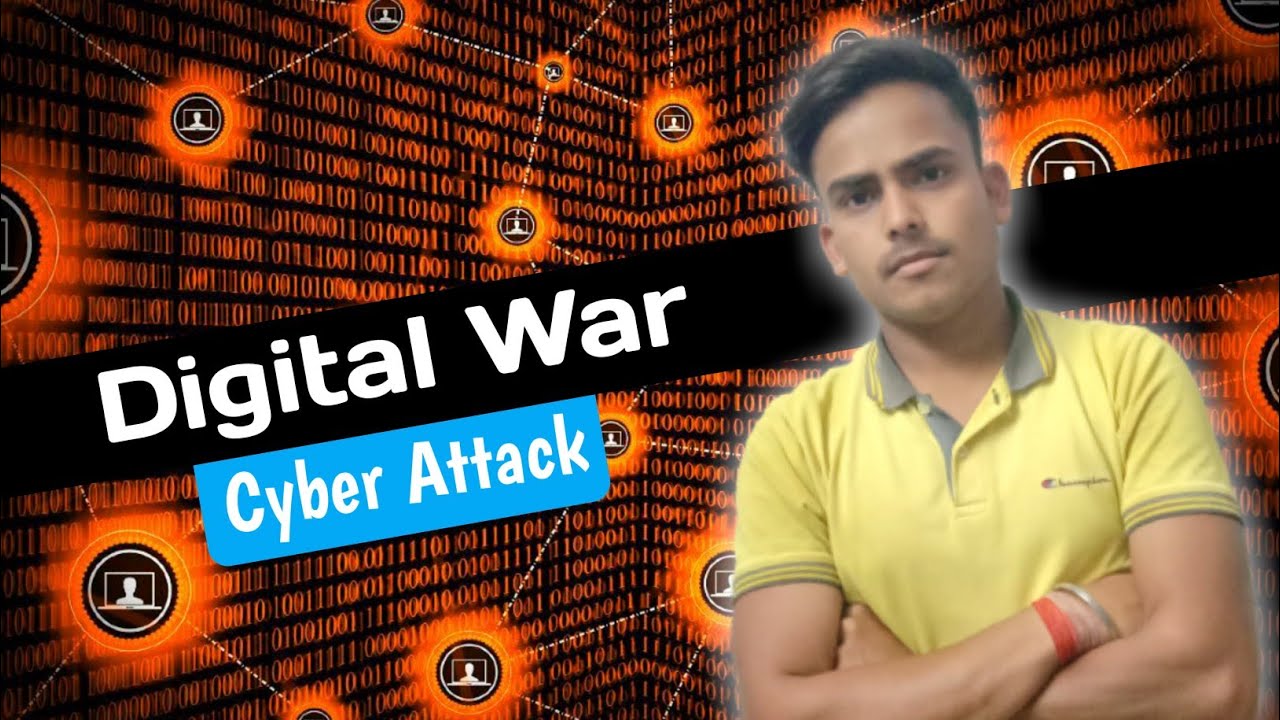 Cyber Attack - The Digital War.