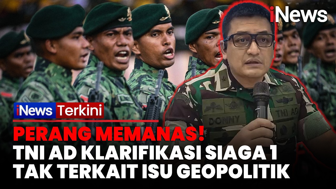 PERANG TIMUR TENGAH MEMANAS! TNI AD Klarifikasi Siaga 1 Tidak Terkait Isu Geopolitik | iNews Terkini
