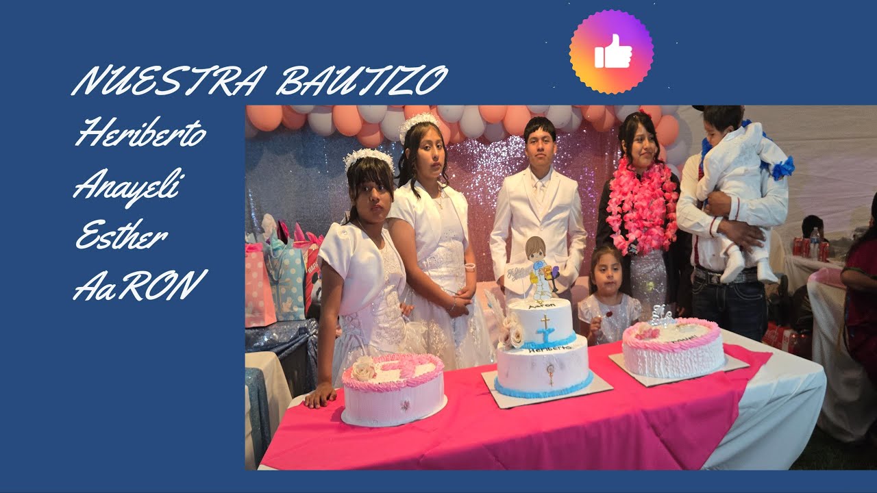 EL BAUTIZO DE ANAYELI, HERIBERTO, ESTHER, Aaron,  9/11/2024