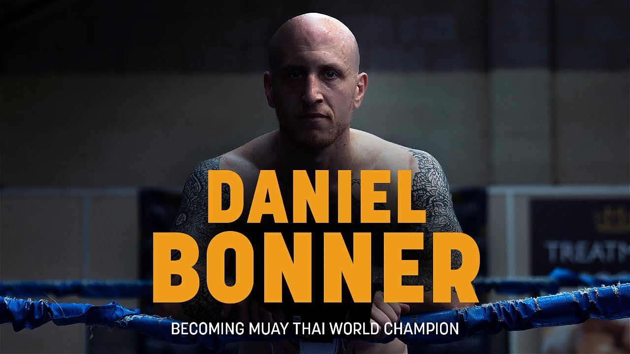 Daniel Bonner: Becoming Muay Thai World Champion
