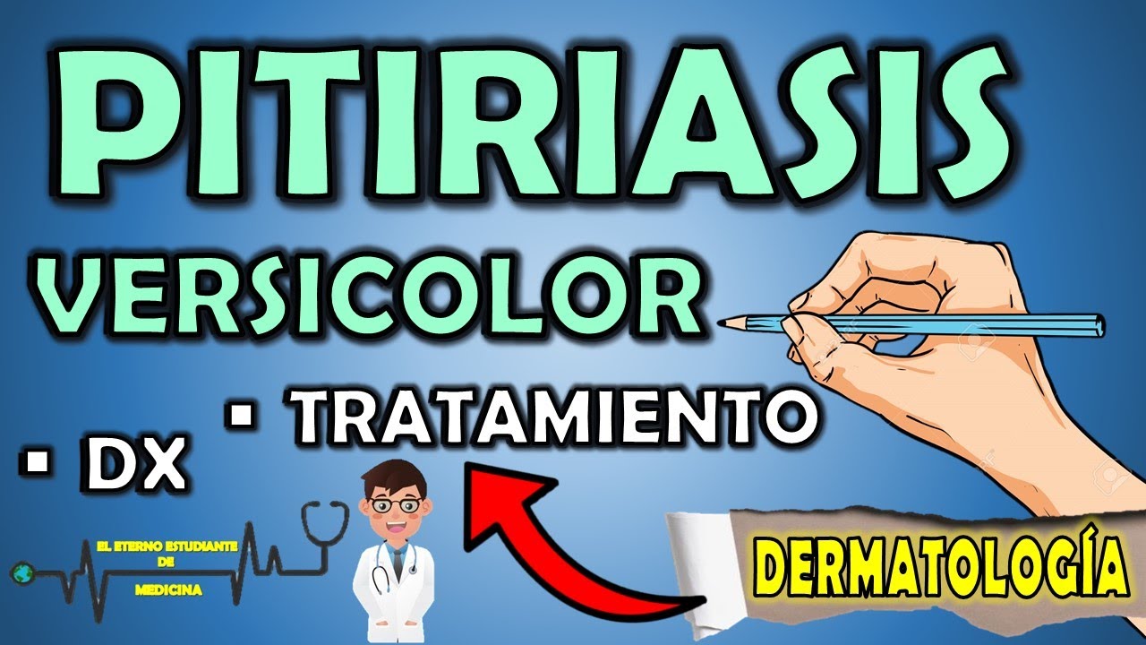 PITIRIASIS VERSICOLOR TRATAMIENTO Y CAUSAS | Diagnóstico ( Dermatología ) 📝👨🏻‍⚕️ EXPLICACIÓN FÁCIL⚡