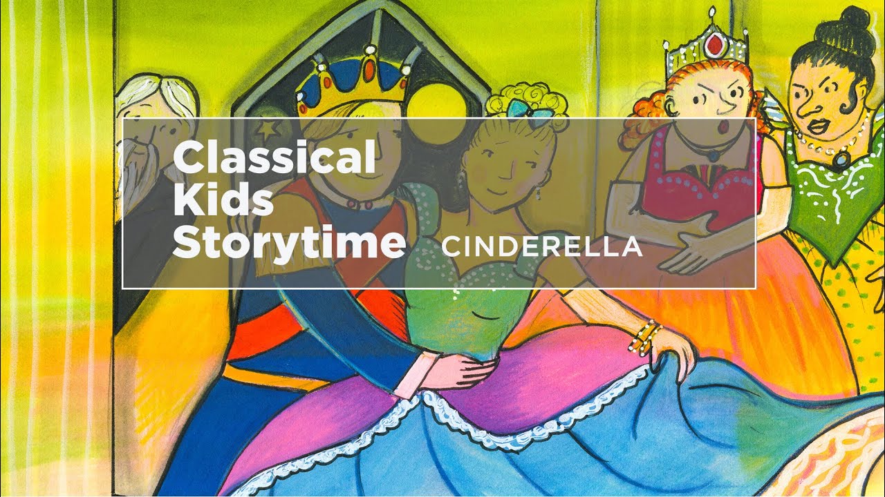 YourClassical Storytime: Cinderella