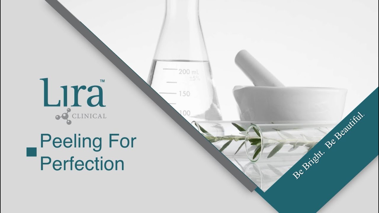 Lira Clinical Webinar - Peeling For Perfection 02/08/2021