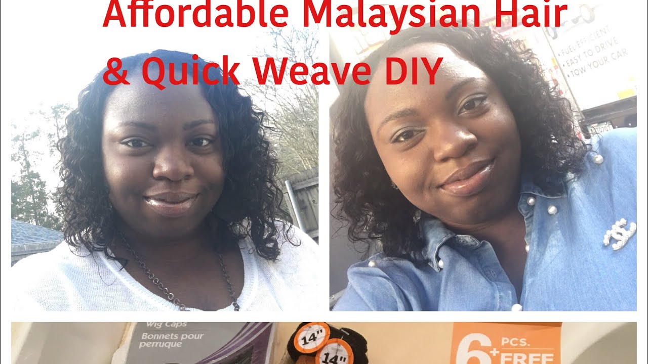 Affordable Malaysian Hair & Quick Weave Tutorial
