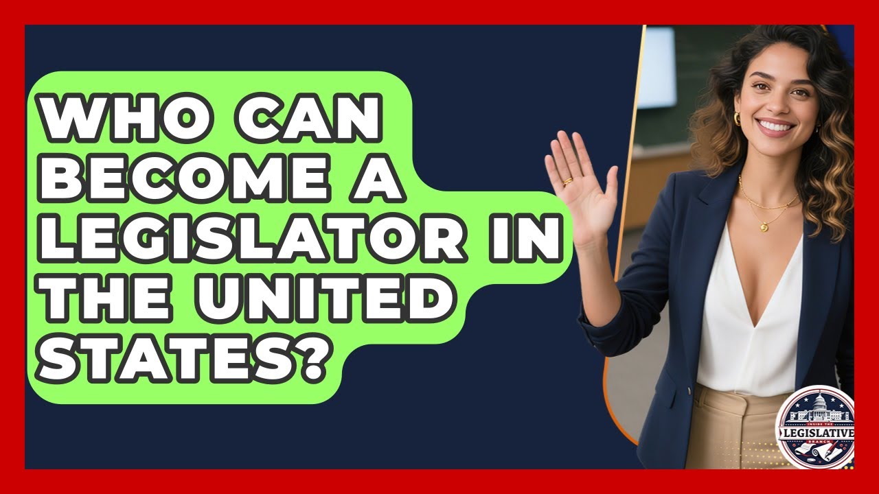 Who Can Become a Legislator in the United States? - Inside the Legislative Branch