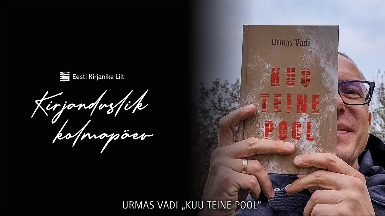 Kirjanduslik kolmapäev: URMAS VADI „KUU TEINE POOL“