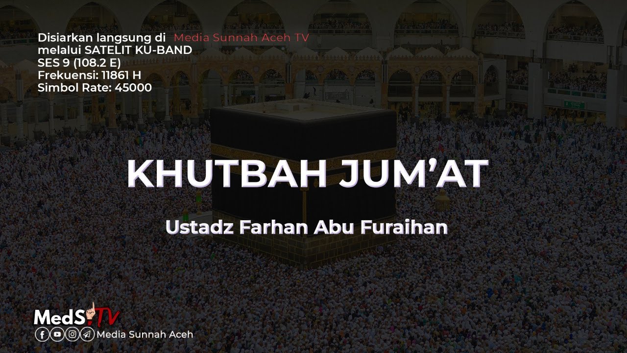 🔴 [LIVE] Khutbah Jum'at | Ustadz Farhan Abu Furaihan