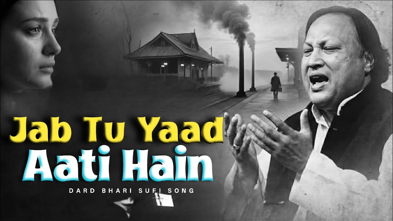 Jab Tu Yaad Aati Hain ❤️ | Ustad Nusrat Fate Ali Khan | Heart Touching Sufi Qawwali Love Song 2026
