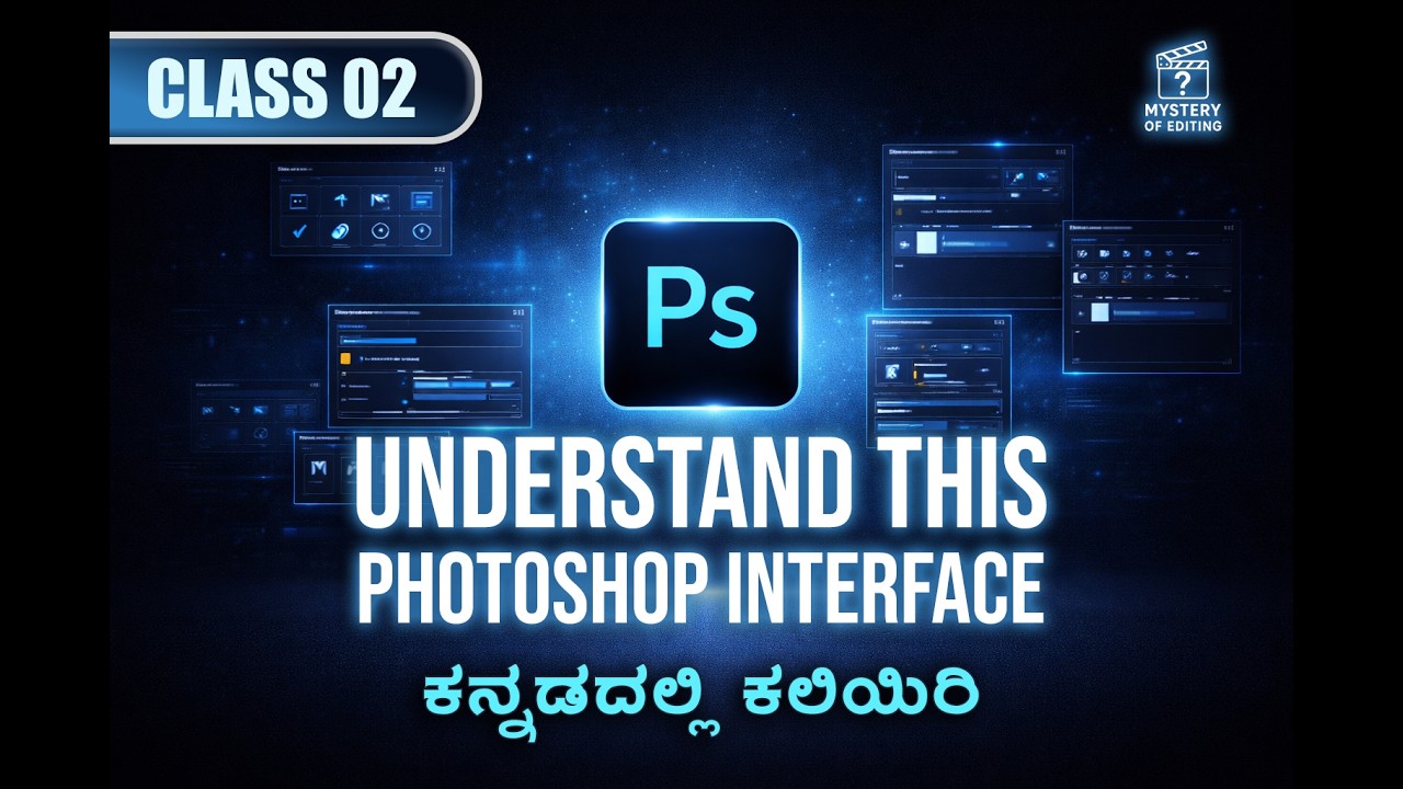 Learn Photoshop Interface — In Kannada | Class 02 | DON’T SKIP THIS Interface Explained