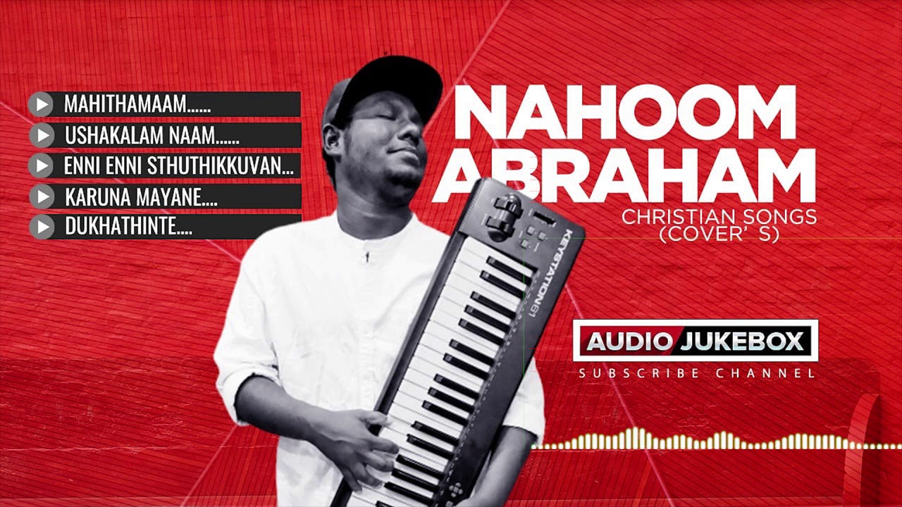 Malayalam Christian Devotional Song | Juke Box | Nahoom Abraham©