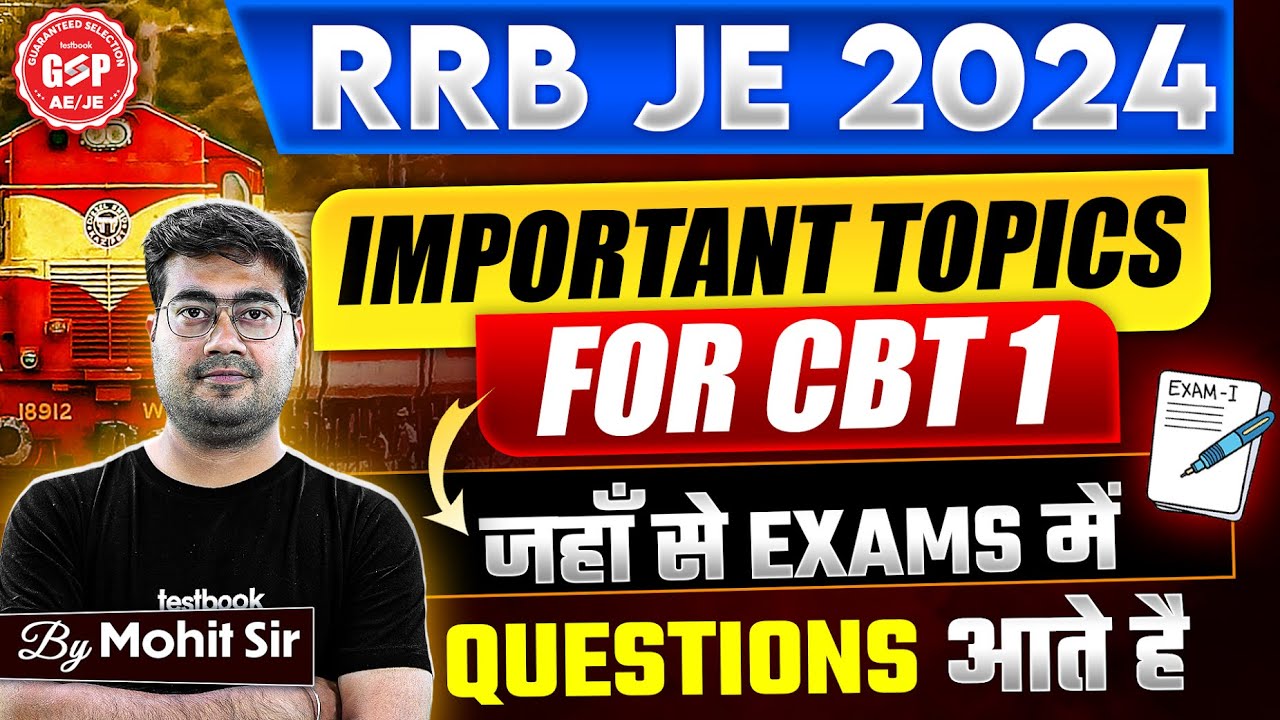 RRB JE 2024 | RRB JE CBT 1 Preparation | RRB JE CBT 1 Important Topics | Mohit Sir