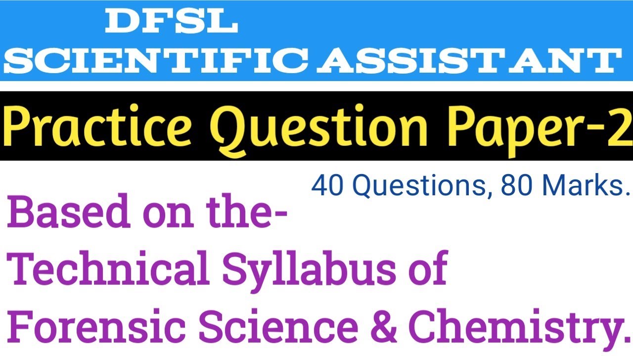 DFSL Scientific Assistant Practice Test-2 Technical Syllabus Forensic Science & Chemistry.